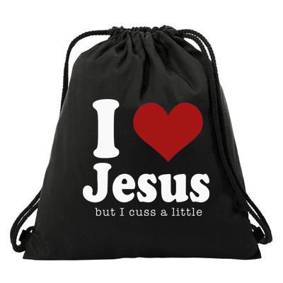 I Love Jesus But I Cuss A Little Funny Christian Drawstring Bag