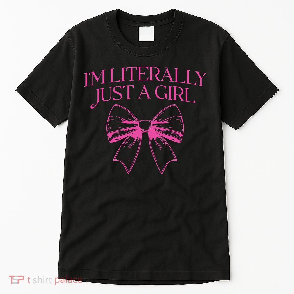 IM Literally Just A Girl Coquette Bow Tall T-Shirt