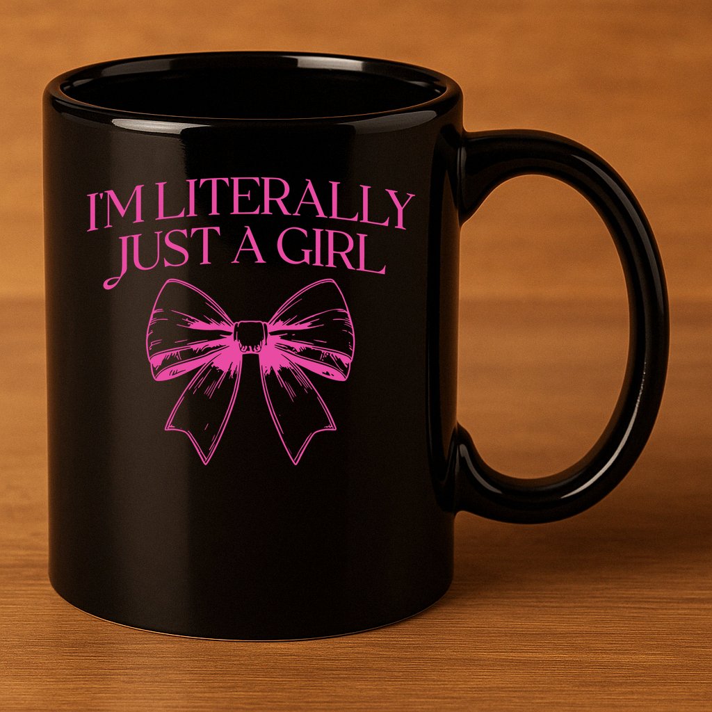 IM Literally Just A Girl Coquette Bow 11oz C Handle Ceramic Mug