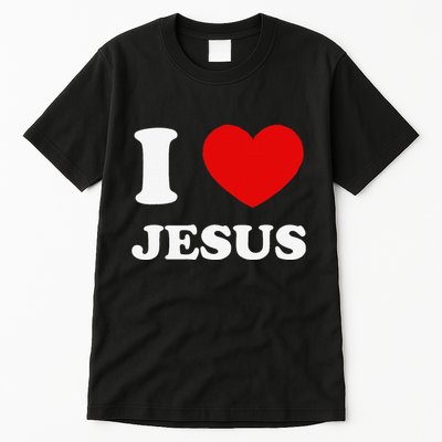 I Love Jesus I Heart Jesus Funny Jesus Tall T-Shirt