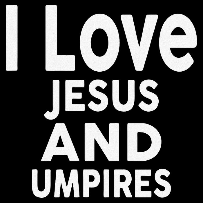 I Love Jesus And UMPIRES For UMPIRE Sweatshirt