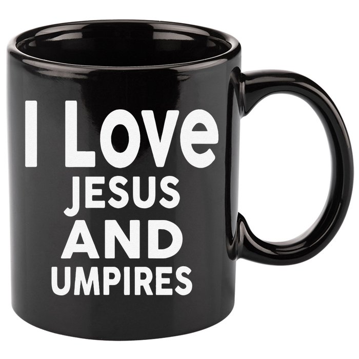 I Love Jesus And UMPIRES For UMPIRE 11oz C Handle Ceramic Mug