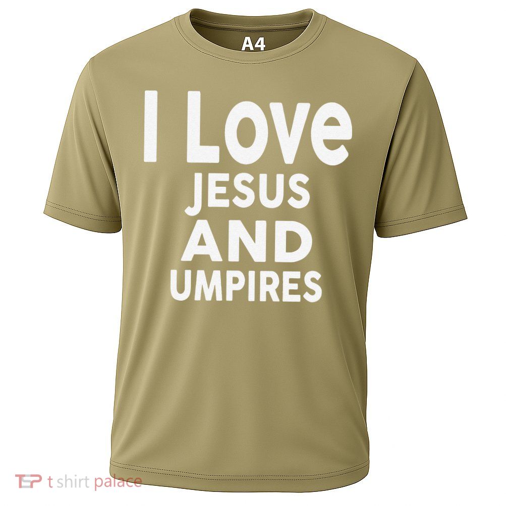 I Love Jesus And UMPIRES For UMPIRE Performance Shirt