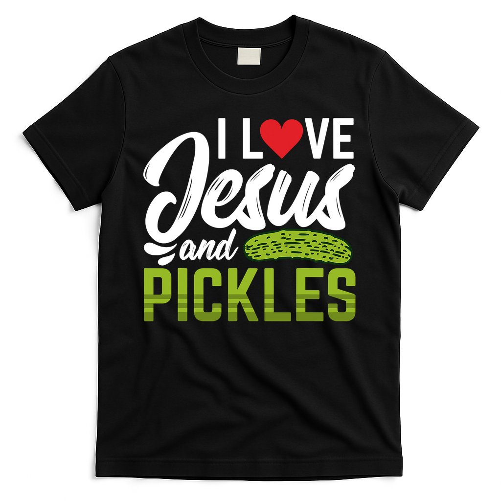 I Love Jesus And Pickles Funny Christian T-Shirt