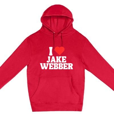 I Love Jake Webber I Heart Jake Webber Premium Pullover Hoodie