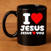 I Love Jesus And Jesus Loves You Christian 11oz C Handle Ceramic Mug