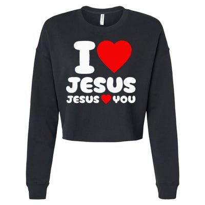 I Love Jesus And Jesus Loves You Christian Cropped Pullover Crew