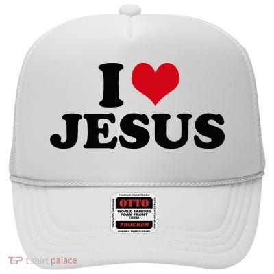 I Love Jesus High Crown Mesh Back Trucker Hat