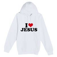 I Love Jesus Premium Pullover Hoodie