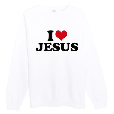 I Love Jesus Premium Crewneck Sweatshirt