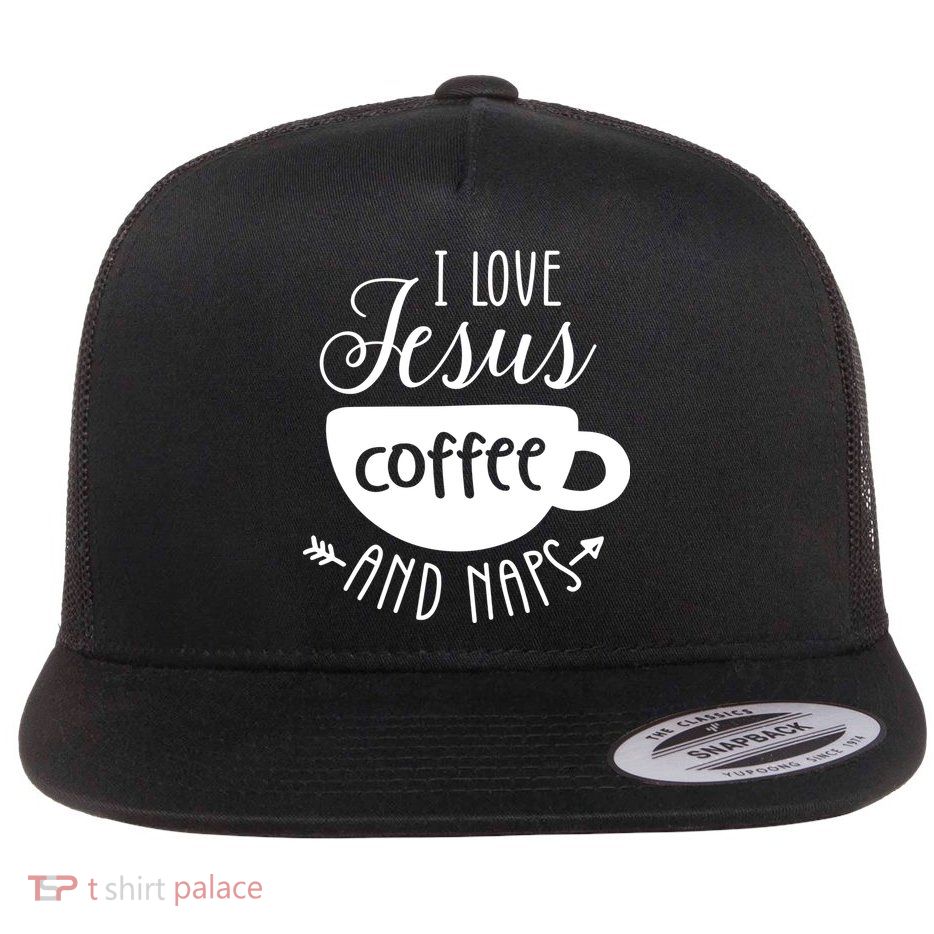 I Love Jesus Coffee And Naps Flatbill Hat