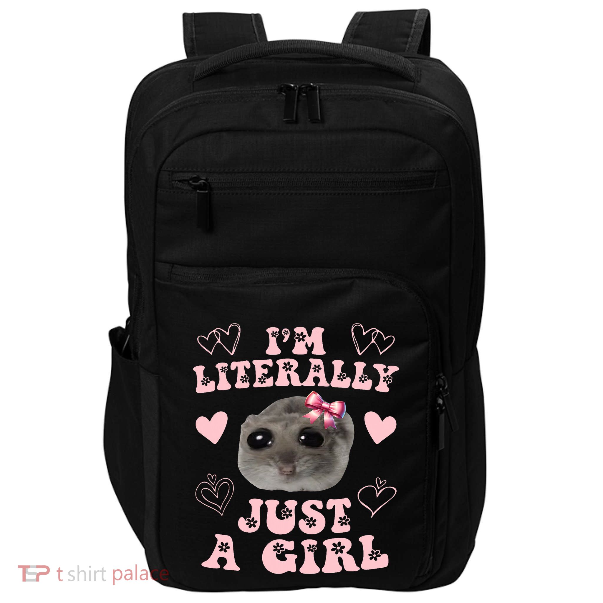 Im Literally Just A Girl Sad Hamster Meme Impact Tech Backpack
