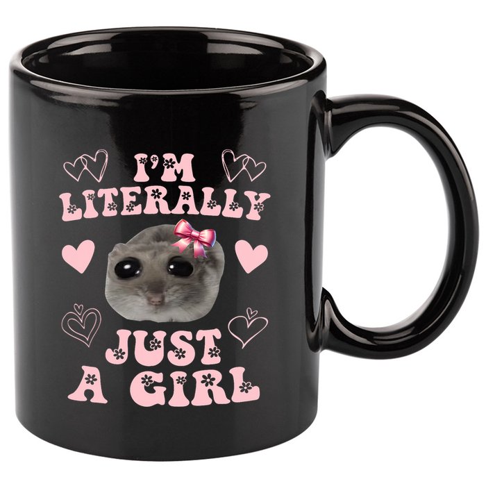 Im Literally Just A Girl Sad Hamster Meme 11oz C Handle Ceramic Mug
