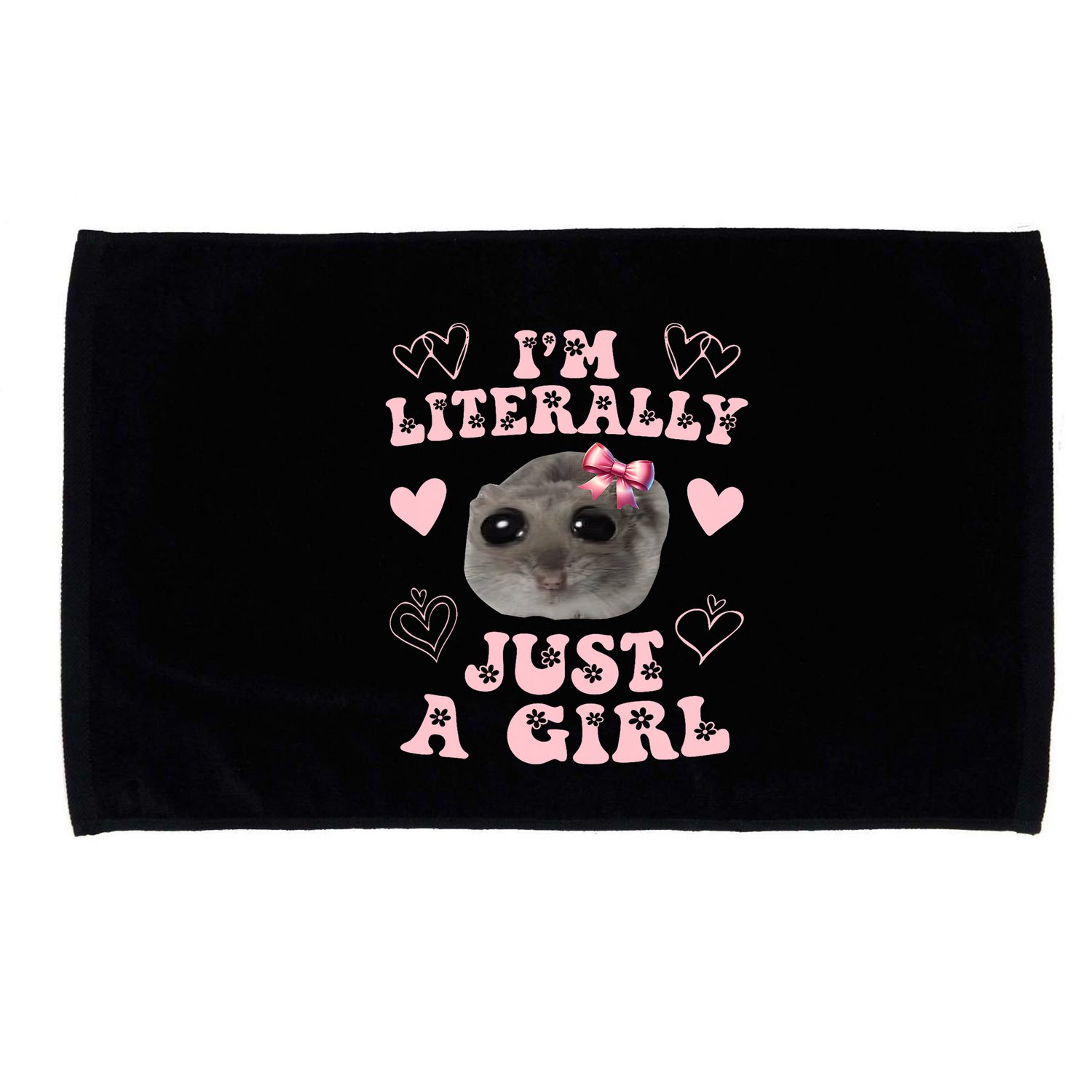 Im Literally Just A Girl Sad Hamster Meme Microfiber Hand Towel