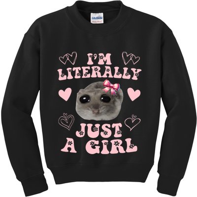 Im Literally Just A Girl Sad Hamster Meme Kids Sweatshirt