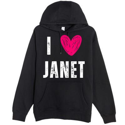 I Love JANET Heart Name Gift Premium Pullover Hoodie
