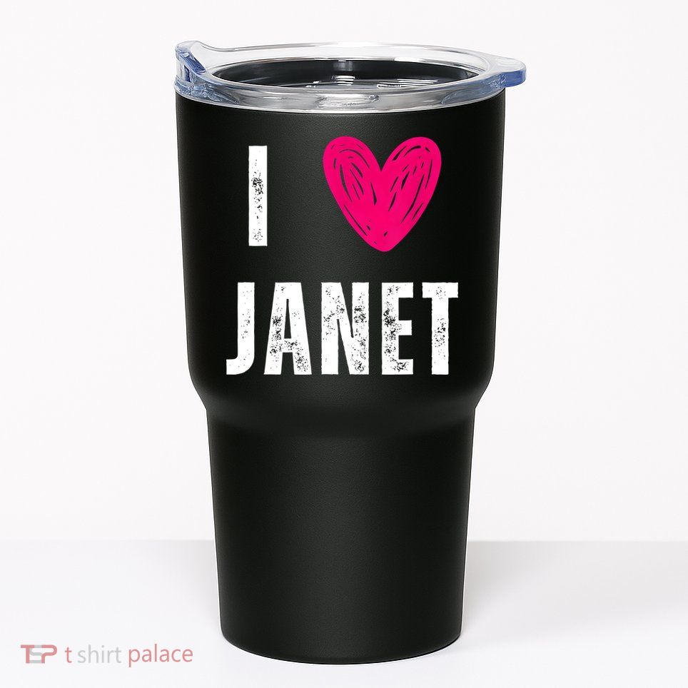 I Love JANET Heart Name Gift Tumbler