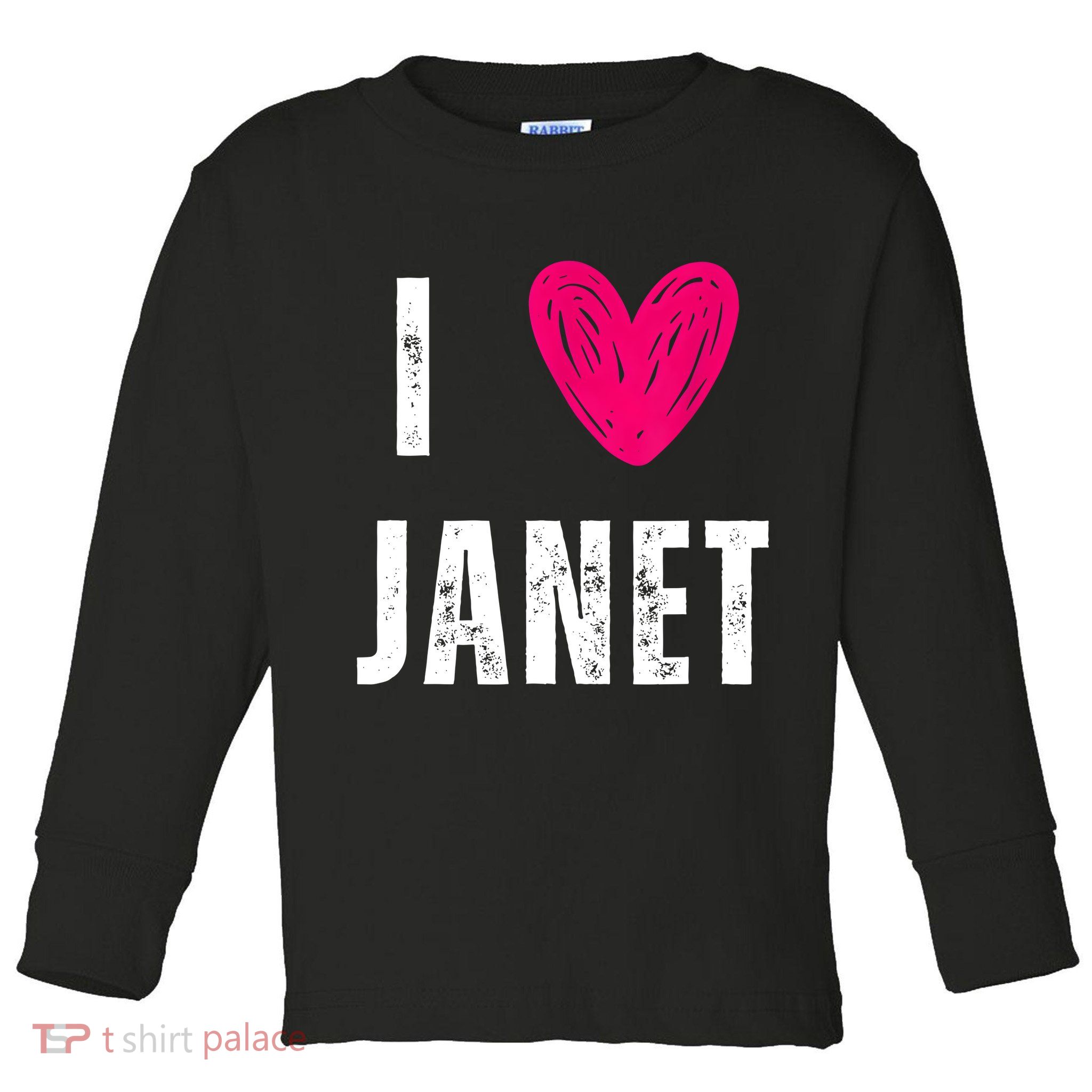 I Love JANET Heart Name Gift Toddler Long Sleeve Shirt