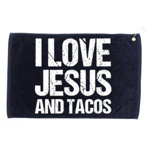 I Love Jesus And Tacos Funny Statement Quote Food Lover Grommeted Golf Towel