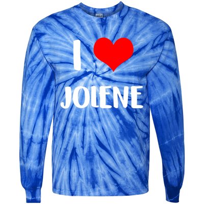 I Love Jolene Gift Valentine Guy Heart Anniversary 6 Meaningful Gift Tie-Dye Long Sleeve Shirt