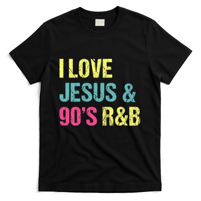 I Love Jesus And 90s R&B RnB Music Lover Vintage Retro T-Shirt