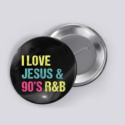 I Love Jesus And 90s R&B RnB Music Lover Vintage Retro Button