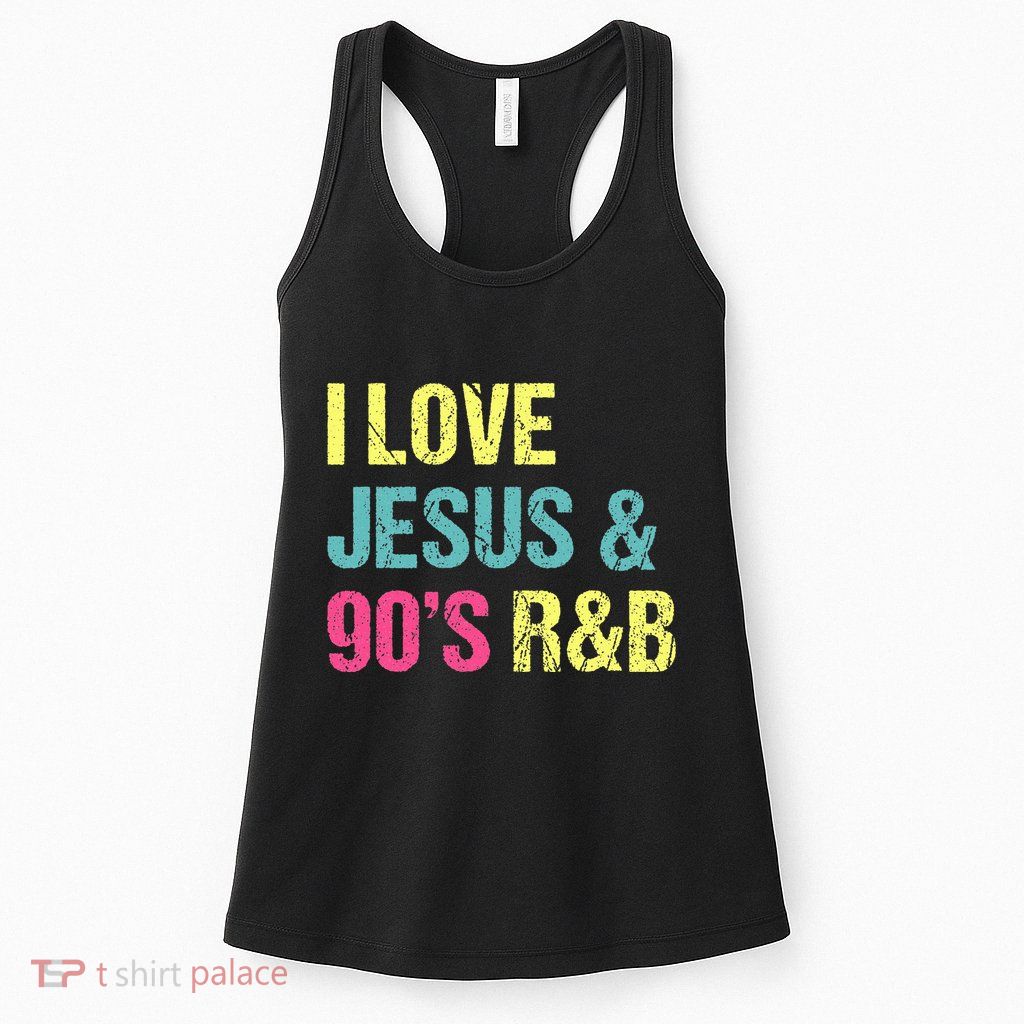 I Love Jesus And 90s R&B RnB Music Lover Vintage Retro Womens Tank Top