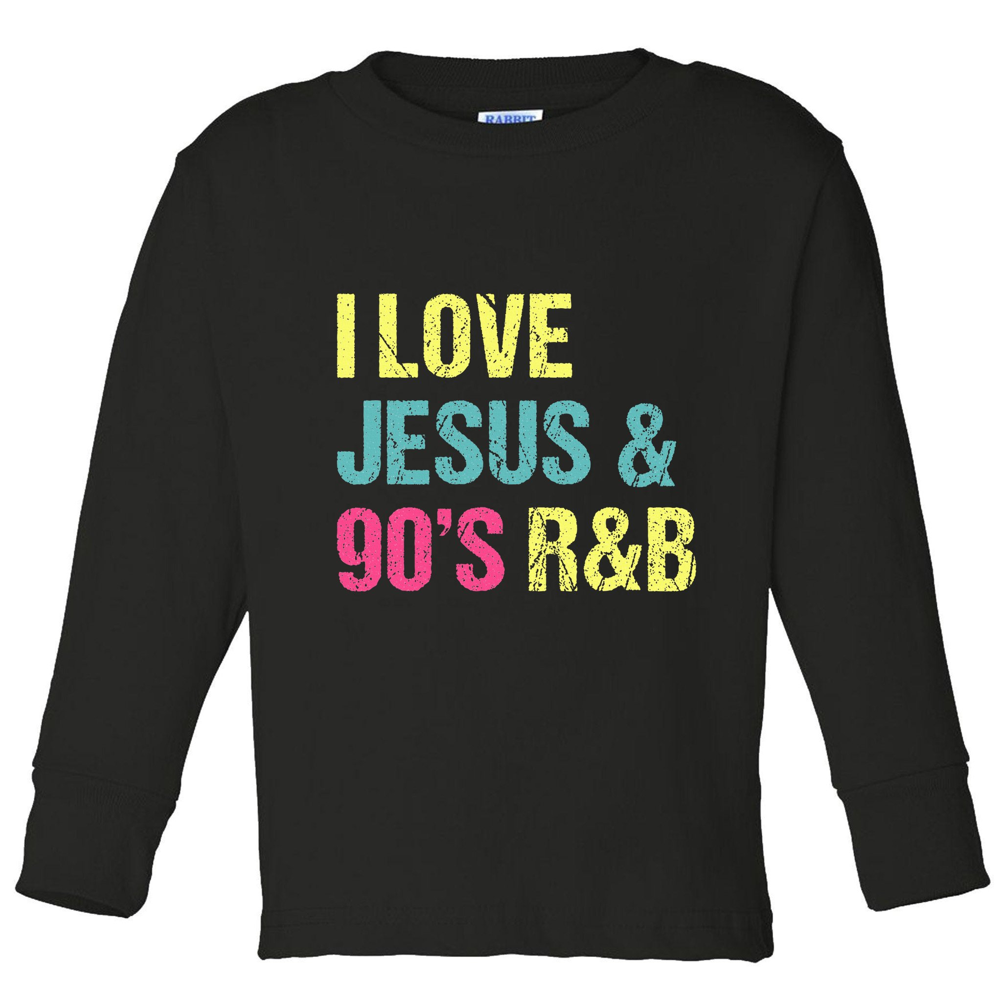 I Love Jesus And 90s R&B RnB Music Lover Vintage Retro Toddler Long Sleeve Shirt