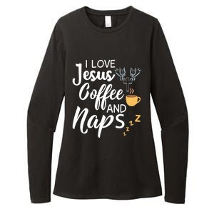 I Love Jesus Coffee And Naps Cool Gift Womens CVC Long Sleeve Shirt