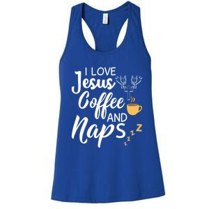 I Love Jesus Coffee And Naps Cool Gift Women's Racerback Tank