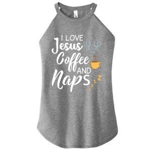 I Love Jesus Coffee And Naps Cool Gift Women's Perfect Tri Rocker Tank