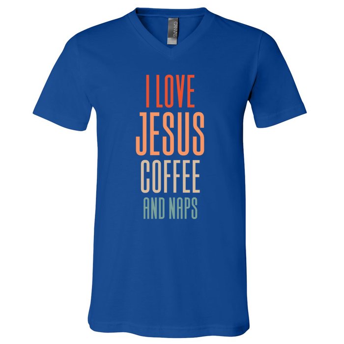 I Love Jesus Coffee And Naps Gift V-Neck T-Shirt