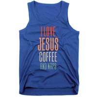 I Love Jesus Coffee And Naps Gift Tank Top