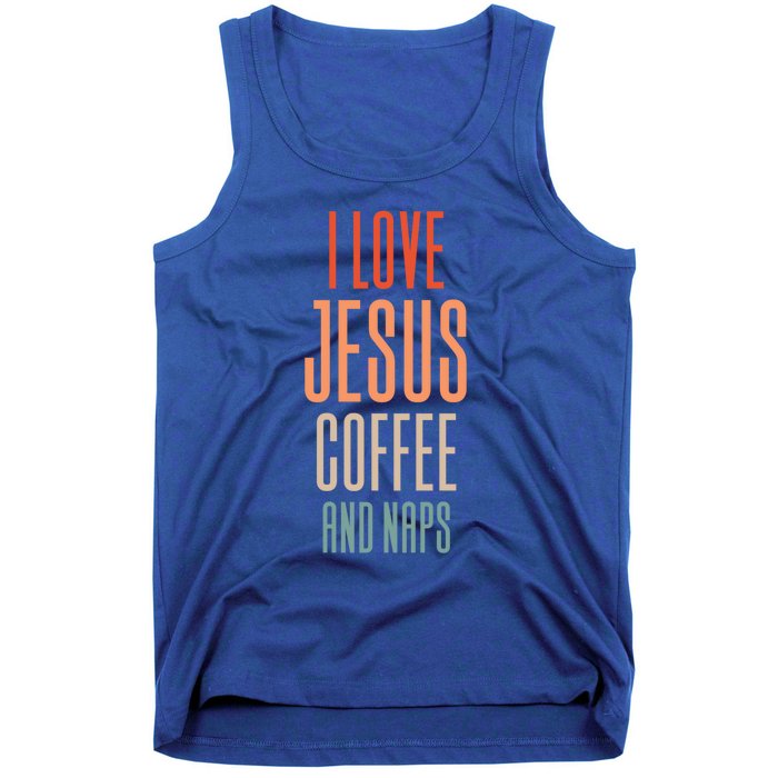 I Love Jesus Coffee And Naps Gift Tank Top