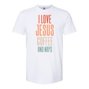 I Love Jesus Coffee And Naps Gift Softstyle CVC T-Shirt