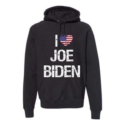 I Love Joe Biden Premium Hoodie