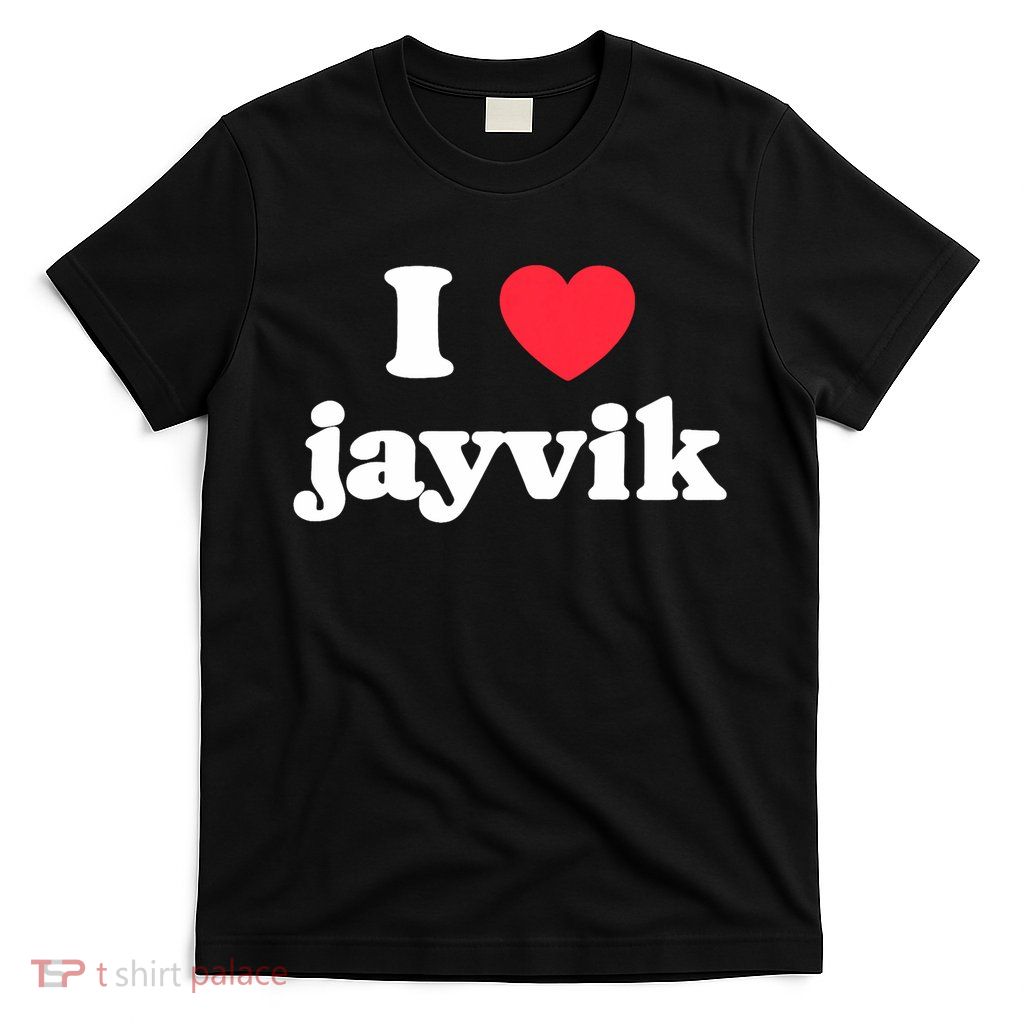 I Love Jaivik I Love Jayvik T-Shirt