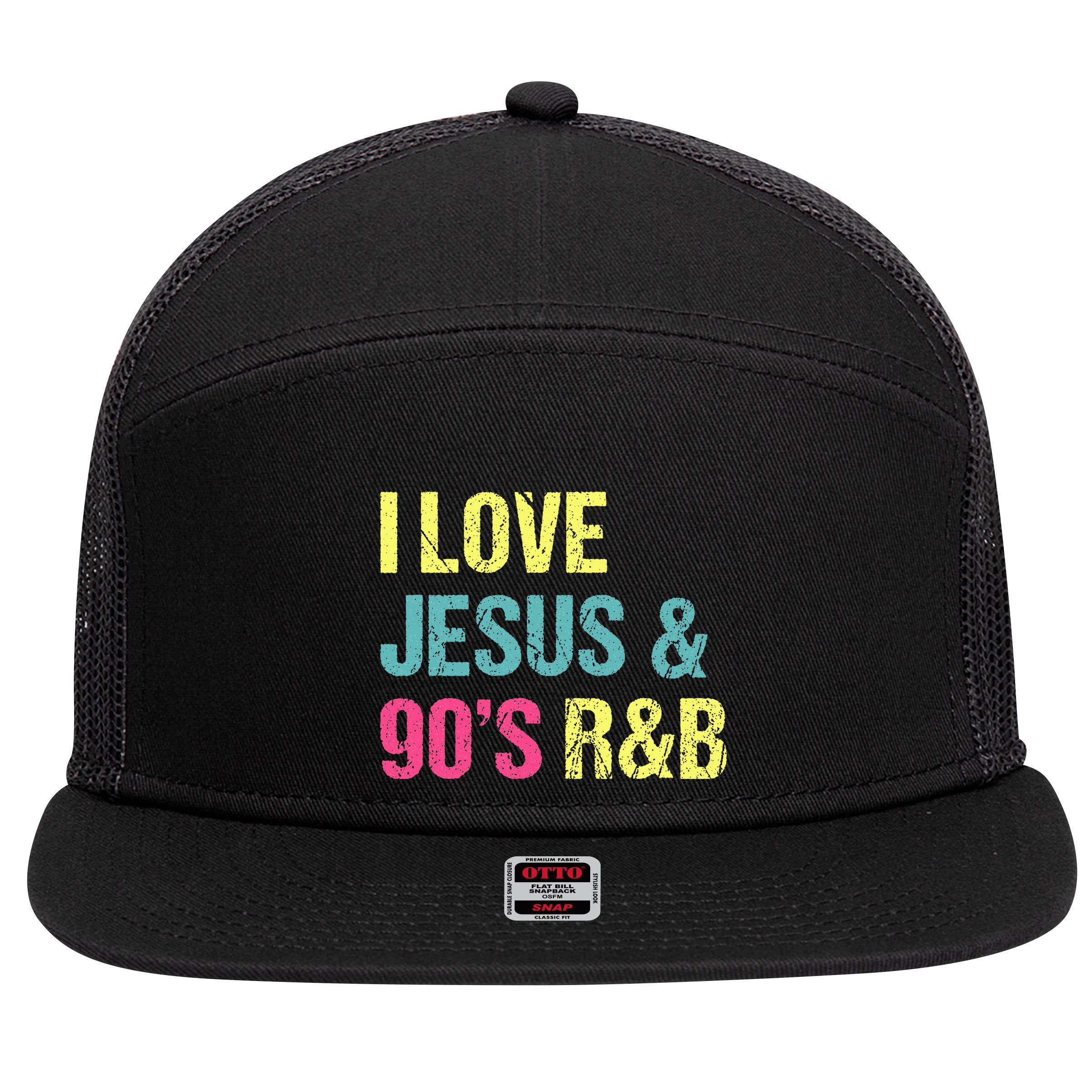 I Love Jesus And 90s R&B Rnb Music Lover 7 Panel Mesh Trucker Snapback Hat