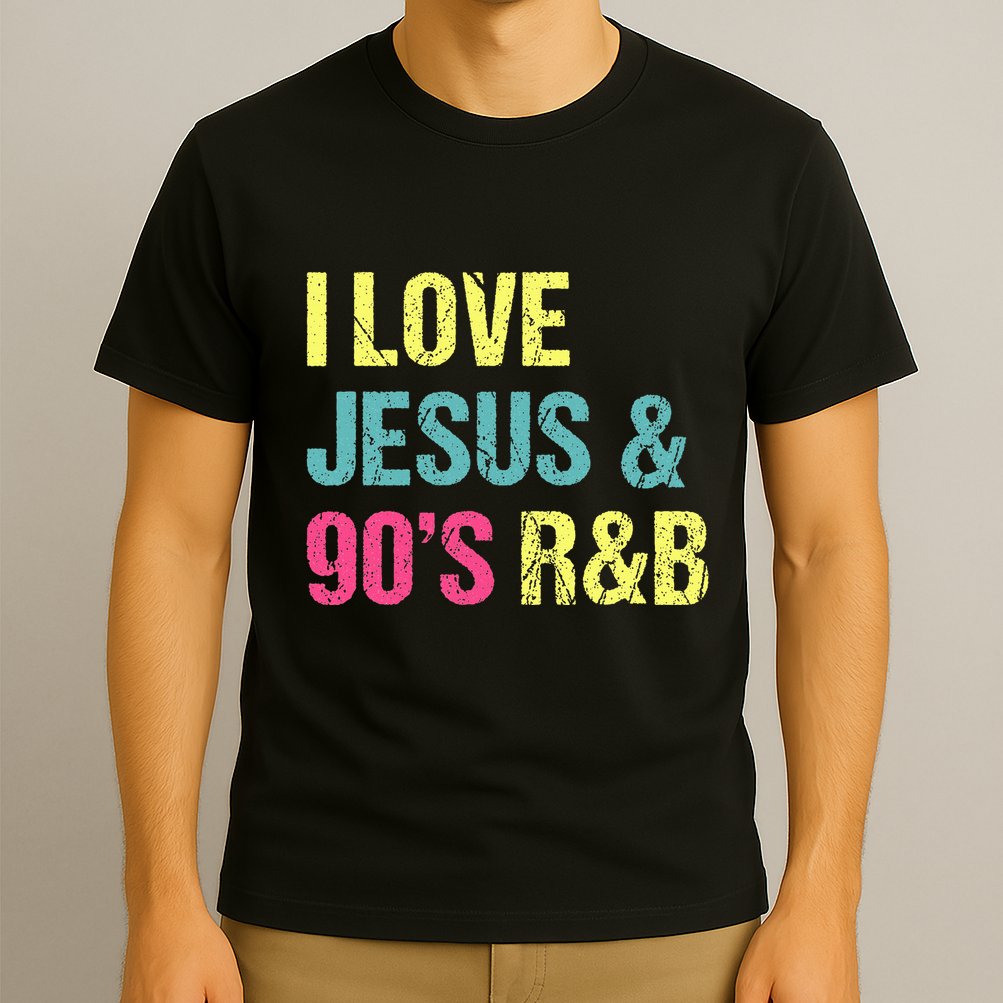 I Love Jesus And 90s R&B Rnb Music Lover T-Shirt