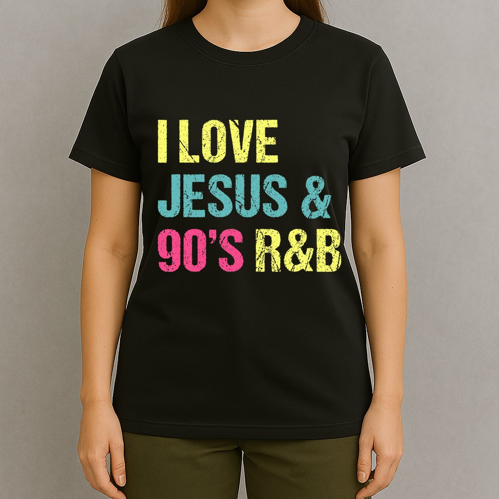 I Love Jesus And 90s R&B Rnb Music Lover T-Shirt