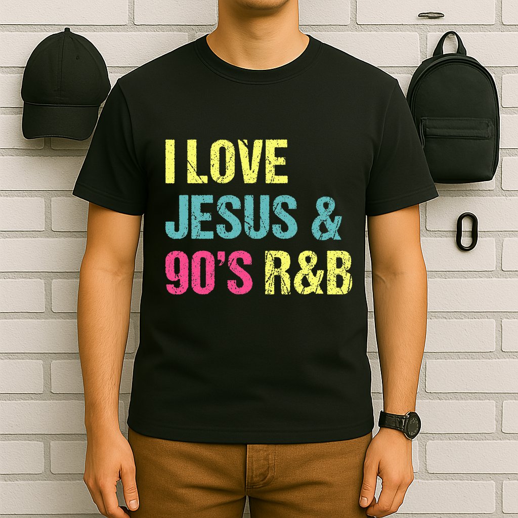I Love Jesus And 90s R&B Rnb Music Lover T-Shirt