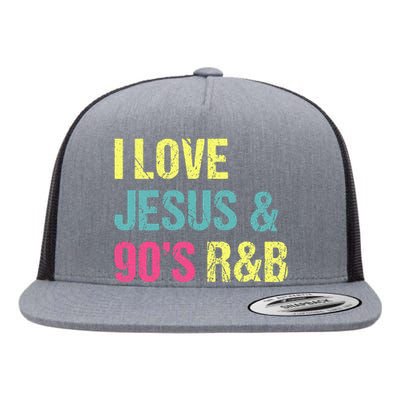 I Love Jesus And 90s R&B Rnb Music Lover Flat Bill Trucker Hat