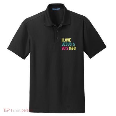 I Love Jesus And 90s R&B Rnb Music Lover Dry Zone Grid Polo
