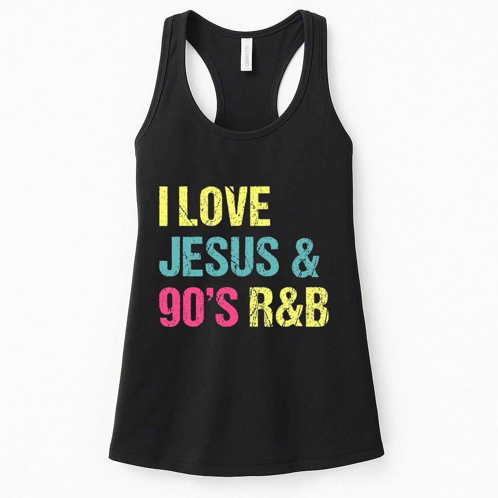 I Love Jesus And 90s R&B Rnb Music Lover Womens Tank Top