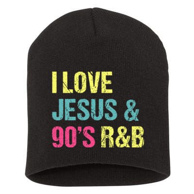 I Love Jesus And 90s R&B Rnb Music Lover Short Acrylic Beanie