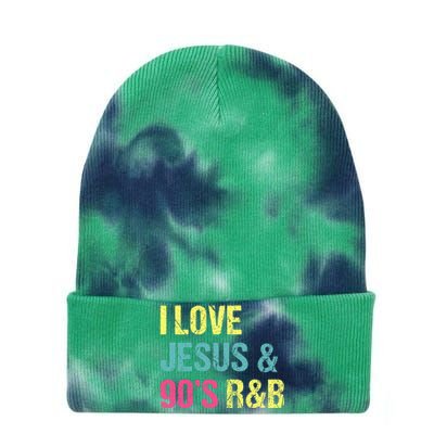 I Love Jesus And 90s R&B Rnb Music Lover Tie Dye 12in Knit Beanie