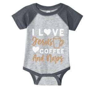 I Love Jesus Coffee And Naps Funny Christian Infant Baby Jersey Bodysuit