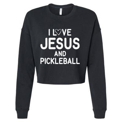 I Love Jesus And Pickleball Funny Jokes Sarcastic Cropped Pullover Crew