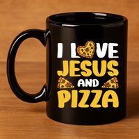 I Love Jesus And Pizza 11oz C Handle Ceramic Mug