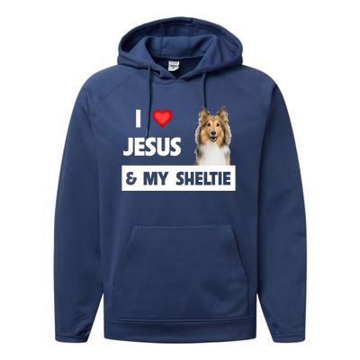 I Love Jesus And My Sheltie Dog Mom Dad Shetland Sheepdog Gift Performance Fleece Hoodie